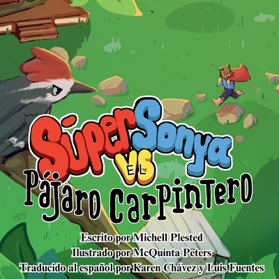 Sper Sonya vs el Pjaro Carpintero - Michell Plested