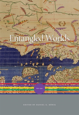 Entangled Worlds: 600-1350 - Daniel G. König