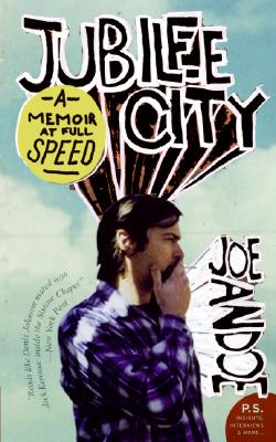 Jubilee City: A Memoir at Full Speed - Joe Andoe