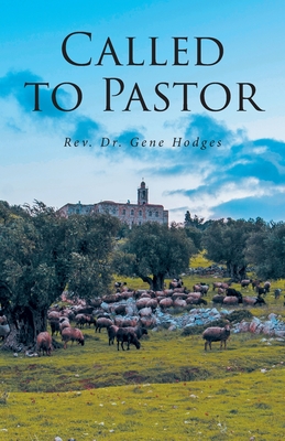Called To Pastor - Gene Hodges