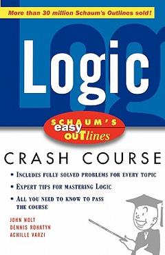 Poza produsului Schaum's Easy Outline Logic: Based on Schaum's Outline of Theory and Problems of Logic - John Nolt