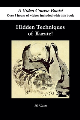 Hidden Techniques of Karate - Al Case