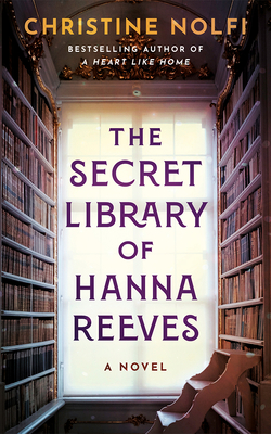 The Secret Library of Hanna Reeves - Christine Nolfi