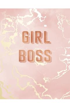 Coperta cărții 'Girl Boss: Inspirational Quote Notebook, Pink Marble and Rose Gold Inlay - 8.5 x 11, 120 Wide Ruled Pages -'