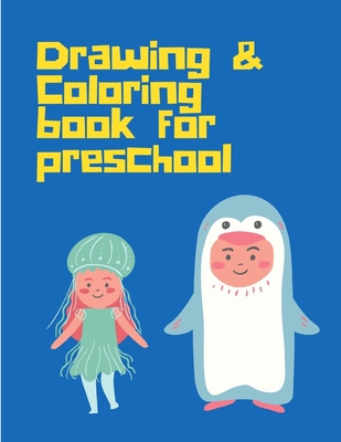 Drawing Coloring Book for Preschool: Art for kids Drawing Book for 3-11 years from scratch - Annie Easy Think