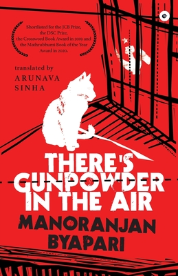 There's Gunpowder In The Air - Manoranjan Byapari