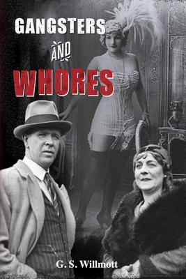 Gangsters & Whores - G. S. Willmott
