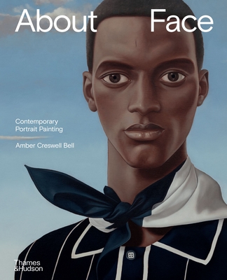 About Face: Contemporary Portrait Painting - Amber Creswell Bell