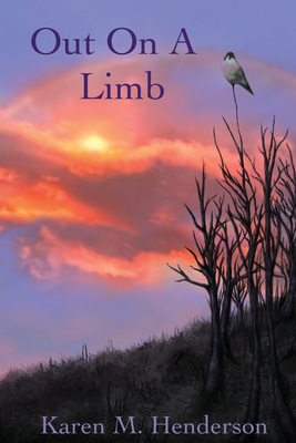 Out On a Limb - Karen M. Henderson