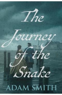 Coperta cărții 'The Journey of the Snake - Adam Smith'