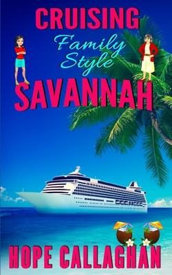 Cruising Family Style: A Made in Savannah Cozy Mystery Novel - Hope Callaghan