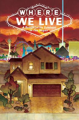 Where We Live: Las Vegas Shooting Benefit Anthology - J. H. Williams Iii