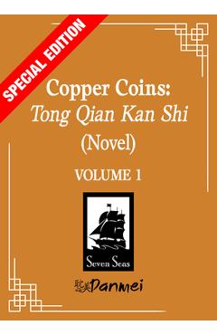 Coperta cărții 'Copper Coins: Tong Qian Kan Shi (Novel) Vol. 1 (Special Edition) -'