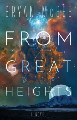 From Great Heights - Bryan Mcbee