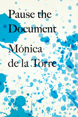Pause the Document - Mónica De La Torre