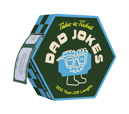 Take-A-Ticket: Dad Jokes: 200 Tear-Off Laughs - Chronicle Chronicle Books