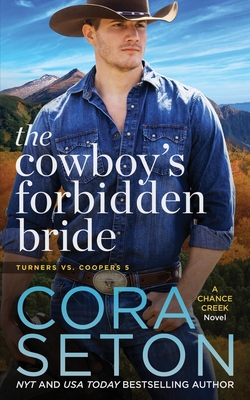 The Cowboy's Forbidden Bride - Cora Seton