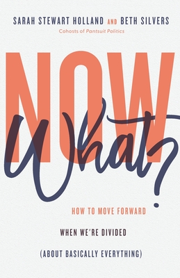 Now What? - Sarah Stewart Holland