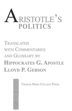 Coperta cărții 'Aristotle's Politics - Hippocrates G. Apostle'