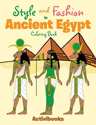 Style and Fashion in Ancient Egypt Coloring Book -
