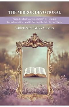 The Mirror Devotional - Jalisa A. Jones
