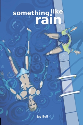 Something Like Rain - Jay Bell