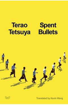 Coperta cărții 'Spent Bullets - Terao Tetsuya'
