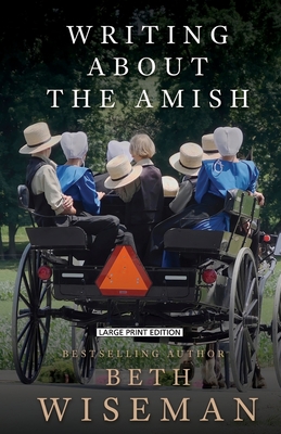 Writing about the Amish - Beth Wiseman
