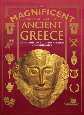 The Magnificent Book of Treasures: Ancient Greece - George Maudsley