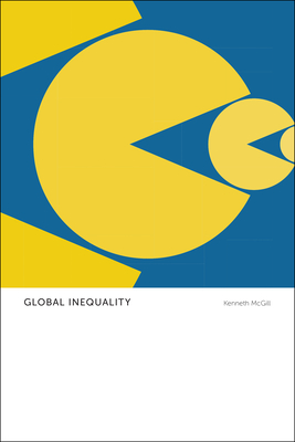 Coperta cărții 'Global Inequality: Anthropological Insights - Kenneth Mcgill'