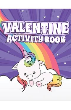Poza produsului Valentine Activity Book: Fun Activity Workbook for Kids Ages 2-6 featuring Unicorns, Rainbows & Sweet Treats Coloring Pages, Dot to Dot, Letter - Lively Hive Creative