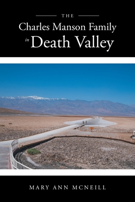 The Charles Manson Family in Death Valley - Mary Ann Mcneill