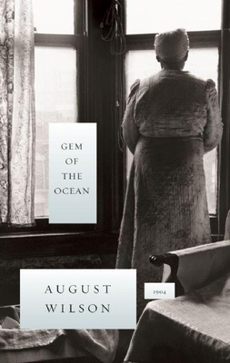 Gem of the Ocean: 1904 - August Wilson
