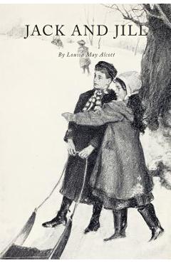 Jack and Jill: With Illustrations