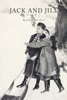Coperta cărții 'Jack and Jill: With Illustrations - Louisa May Alcott'