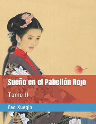 Sueño en el Pabellón Rojo: Tomo II - Libros Serendipia