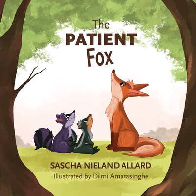 The Patient Fox - Sascha Nieland Allard