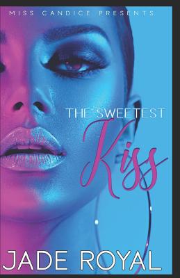 The Sweetest Kiss - Jade Royal