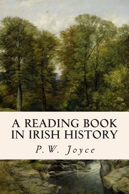 A Reading Book in Irish History - P. W. Joyce