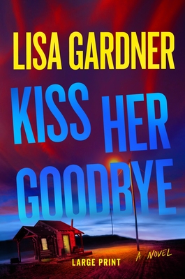 Kiss Her Goodbye: A Frankie Elkin Novel Volume 4 - Lisa Gardner