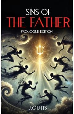 Coperta cărții 'Sins of the Father - J. Outis'