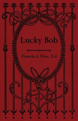 Lucky Bob - Francis J. Finn