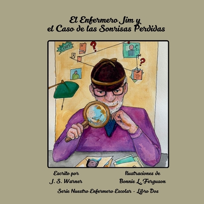 Coperta cărții 'El Enfermero Jim y el Caso de las Sonrisas Perdidas - J. S. Warner'