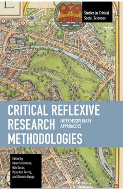 Coperta cărții 'Critical Reflexive Research Methodologies: Interdisciplinary Approaches - Dawn Onishenko'