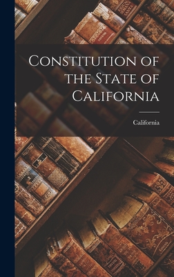 Constitution of the State of California - 
