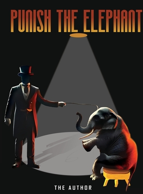 Punish the Elephant - The Author