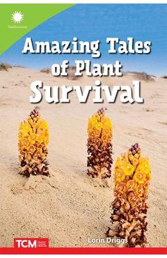 Coperta cărții 'Amazing Tales of Plant Survival - Lorin Driggs'