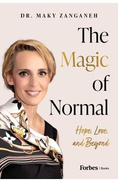 Coperta cărții 'The Magic of Normal: Hope, Love and Beyond - Maky Zanganeh'