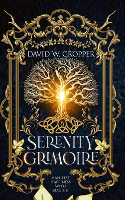Serenity Grimoire - David W. Cropper