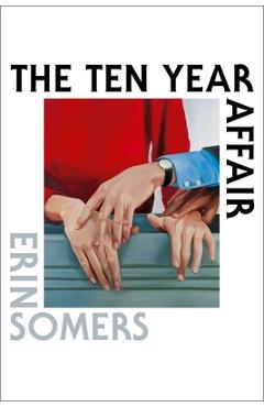 Coperta cărții 'The Ten Year Affair - Erin Somers'